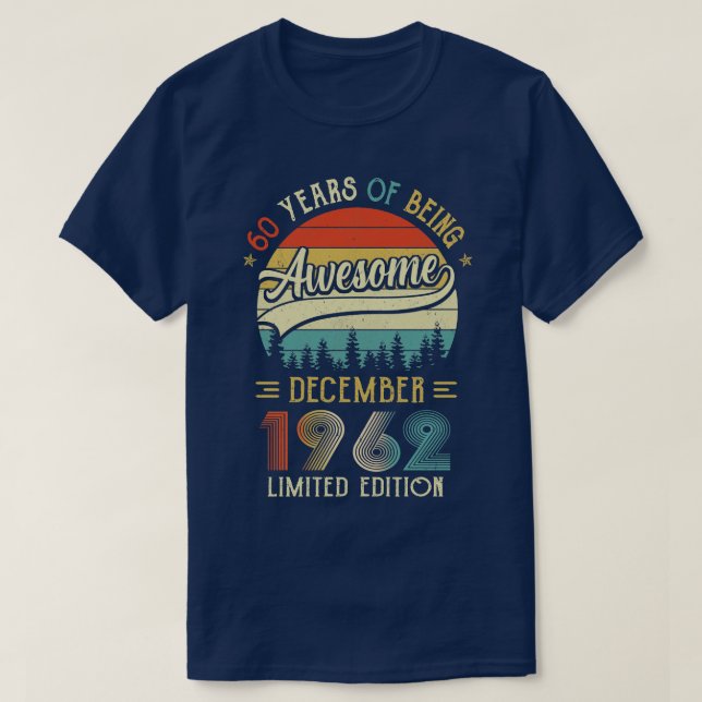 Born December 1962 60th Birthday Made In 1962 60 Y T-Shirt (Design Front)