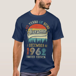 Born December 1962 60th Birthday Made In 1962 60 Y T-Shirt