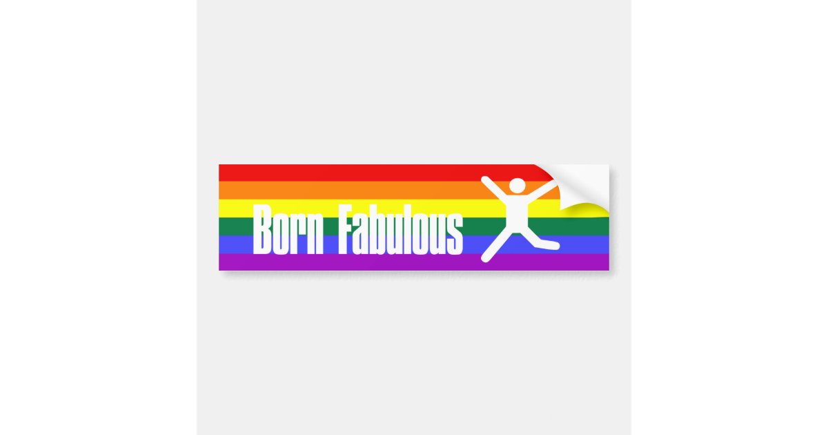 Born Fabulous Gay Pride Rainbow Bumper Sticker