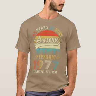 Born February 1977 45th Birthday Made In 1977 45 Y T-Shirt