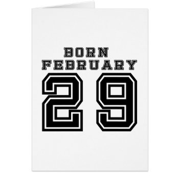 Born February 29 by DigitalSolutions2u at Zazzle