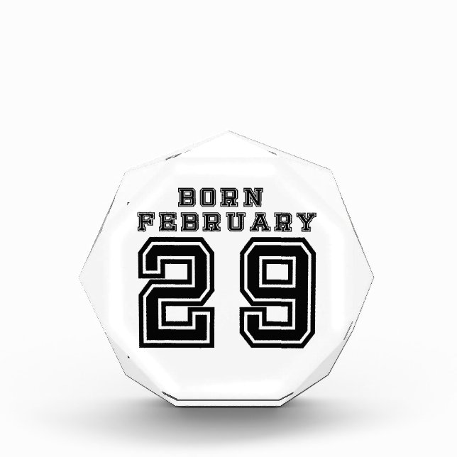 Born February 29 Acrylic Award (Front)