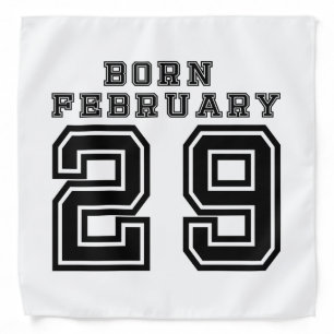Born February 29 Bandana