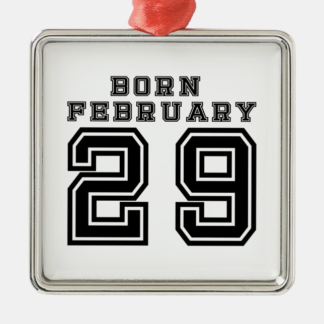 Born February 29 Metal Ornament (Front)