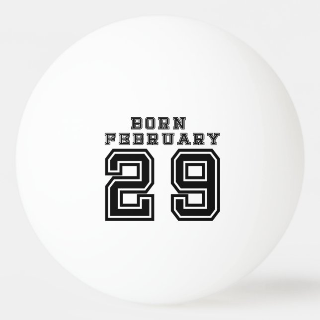 Born February 29 Ping-Pong Ball (Front)