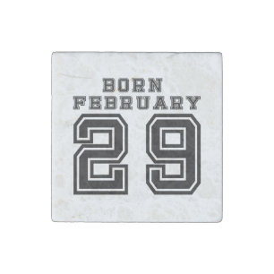 Born February 29 Stone Magnet