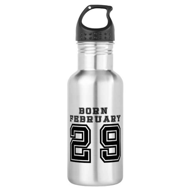 Born February 29 Water Bottle (Front)