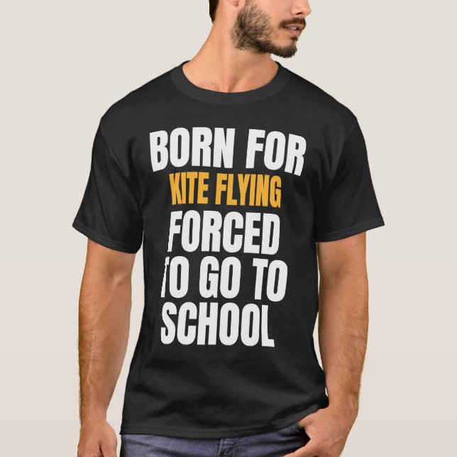 BORN FOR KITE FLYING FUNNY T-Shirt (Front)