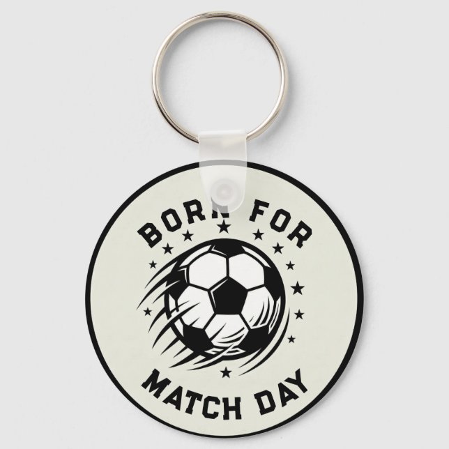 Born for Soccer Match Day  Keychain (Front)