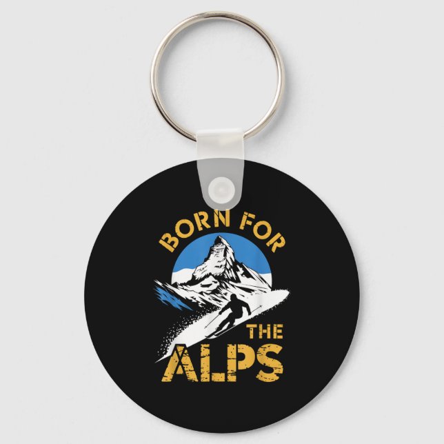Born For The Alps Alpine Skiing Lover  Keychain (Front)