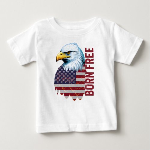  Born Free American Eagle Freedom  Baby T_Shirt