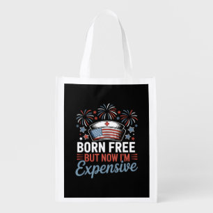 Born Free But Now I'm Expensive 4th Of July Nurse Grocery Bag
