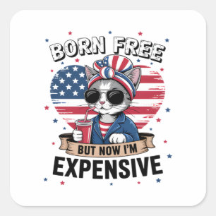 Born Free But Now I'm Expensive Funny Mom Bun Cat Square Sticker