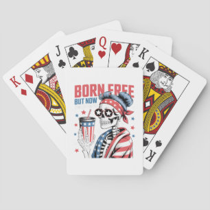 Born Free But Now I'm Expensive Poker Cards