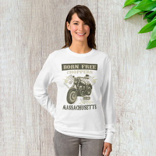 Born Free Choppers Motorcycle Massachusetts T-Shirt