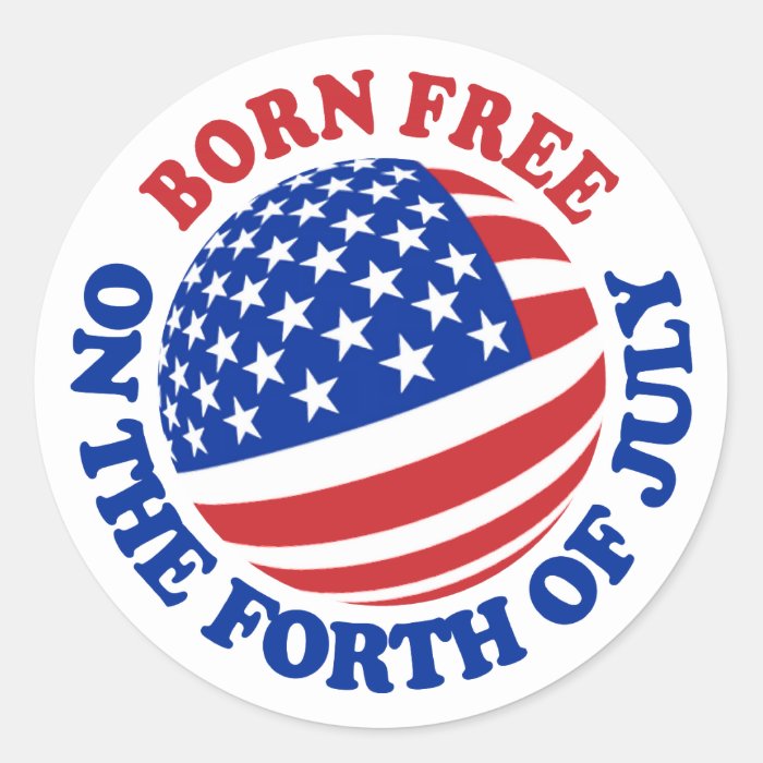 Born Free on the Forth of July Sticker