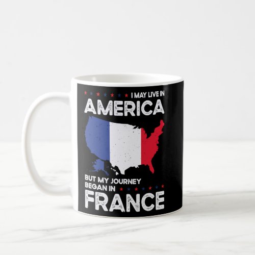 Born French France American USA Citizenship  Coffee Mug