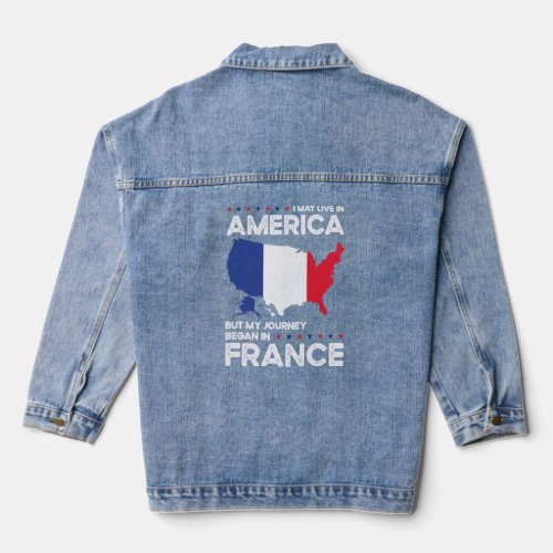 Born French France American USA Citizenship  Denim Jacket