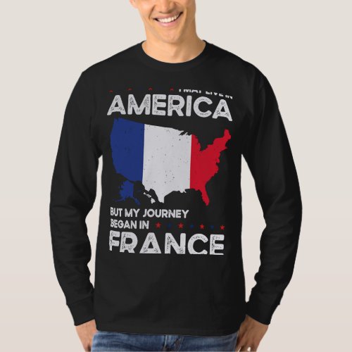 Born French France American USA Citizenship T_Shirt