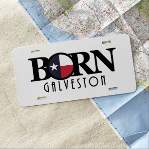BORN Galveston Texas License Plate