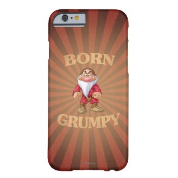 Born Grumpy Barely There Iphone 6 Case by SevenDwarfs at Zazzle
