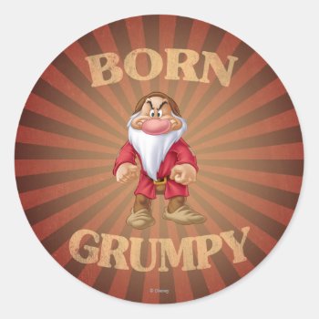 Born Grumpy Classic Round Sticker by SevenDwarfs at Zazzle