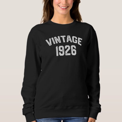 Born In 1926 96 Years Old Made In 1926 96th Birthd Sweatshirt