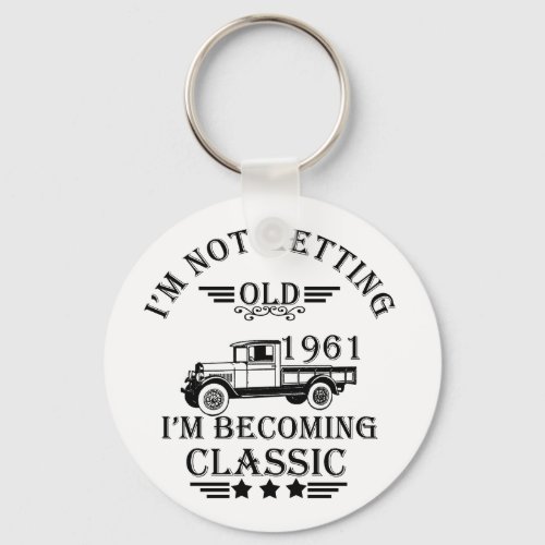 born in 1961 vintage birthday mens gift keychain