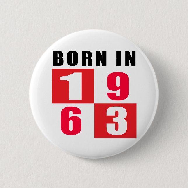 Born In 1963 Birthday Designs Button (Front)