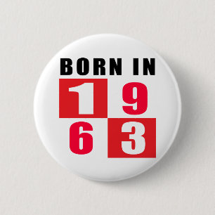 Born In 1963 Birthday Designs Button