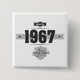 Born in 1967 (Dark&Lightgrey) Pinback Button