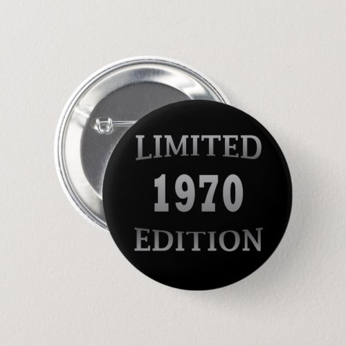 Born in 1970 limited edition birthday button