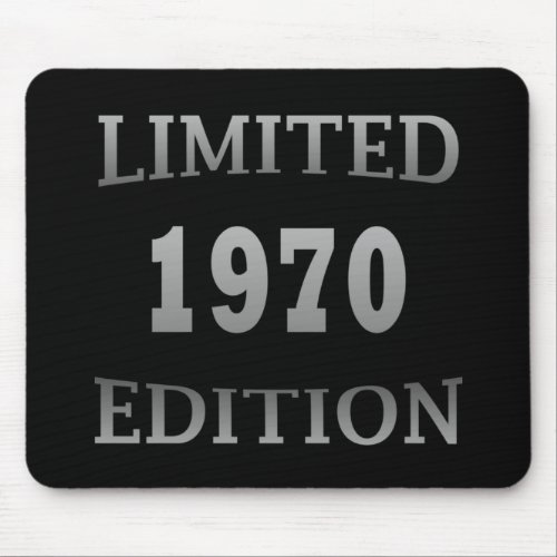 born in 1970 limited edition birthday gift mouse pad