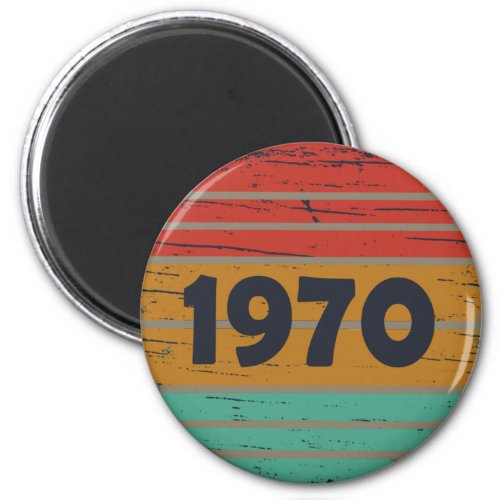 Born in 1970 vintage birthday magnet