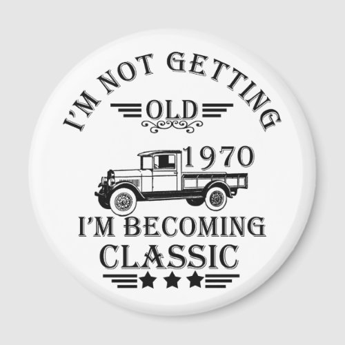 born in 1970 vintage birthday mens gift magnet