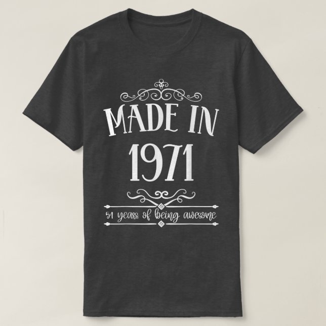 Born in 1971 51 Years Old Made in 1971 51st Birthd T-Shirt (Design Front)