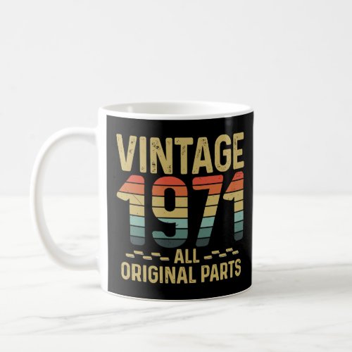 Born In 1971 All Original Parts Vintage B Day Cool Coffee Mug