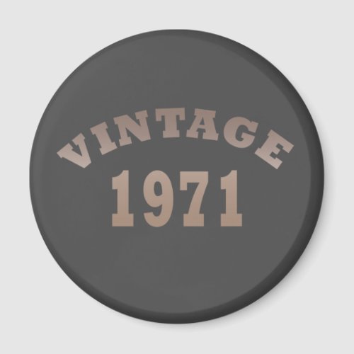 Born in 1971 vintage birthday gift magnet