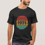 Born in 1971 vintage birthday gifts T-Shirt<br><div class="desc">You can add some originality to your wardrobe collection with this vintage classic birthday graphic design with awesome typography font lettering, It is a great gift for men, women, husbands, wife, girlfriend, and a boyfriend who will love this one-of-a-kind artwork. Amazing and funny holiday present for your happy birthday party....</div>