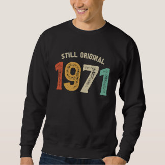 Born in 1971 Vintage Classic The Legend Original Sweatshirt