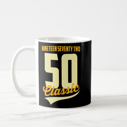 Born in 1972 Words  Nineteen Seventy Two Classic 5 Coffee Mug