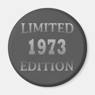 Born in 1973 birthday limited edition magnet