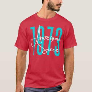 Born in 1973 T-Shirt
