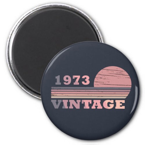 born in 1973 vintage birthday gift magnet