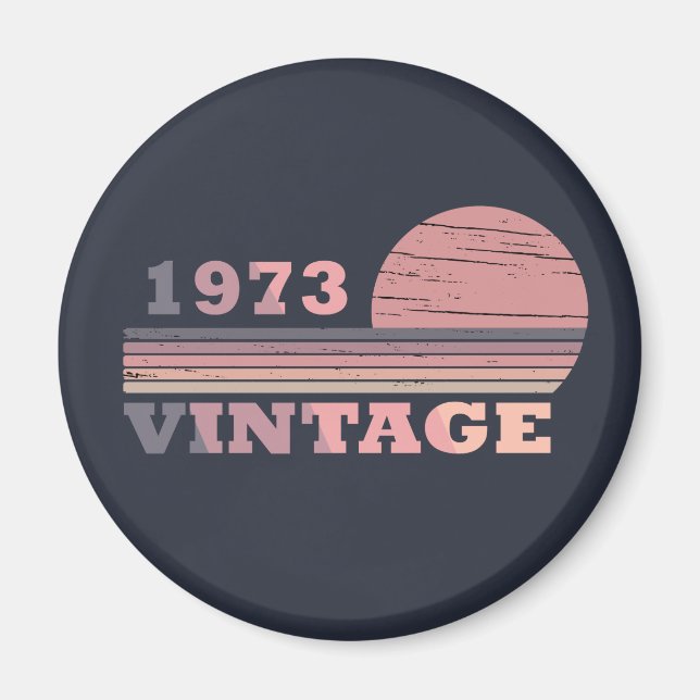 born in 1973 vintage birthday gift magnet (Front)