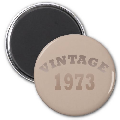 Born in 1973 vintage birthday magnet