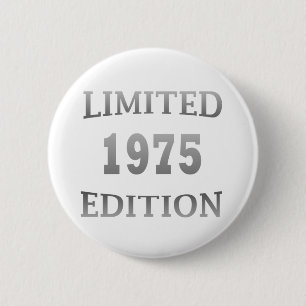 born in 1975 limited edition 50th button