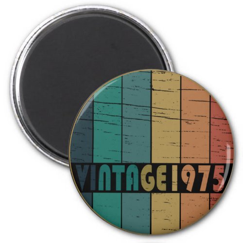 Born in 1975 vintage 49th birthday magnet