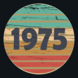 Born in 1975 vintage 50th birthday party classic round sticker<br><div class="desc">Make your birthday special with this unique design. Add a touch of sophisticated elegance to your birthday celebration with our exquisite, one-of-a-kind designs. These graphics bring sophistication and originality to any product, creating a memorable and stylish gift. They are perfect for those who appreciate a touch of timeless glamour on...</div>