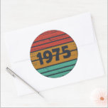 Born in 1975 vintage 50th birthday party classic round sticker<br><div class="desc">This vintage graphic design, featuring an eye-catching typography font, can add originality to your wardrobe collection. It's a great gift idea for men, women, husbands, wives, girlfriends, and boyfriends who will appreciate this unique artwork. It is the perfect and most enjoyable holiday present for your birthday celebration. If you like...</div>